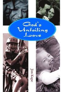 bokomslag God's Unfailing Love: A Six Part Bible Study