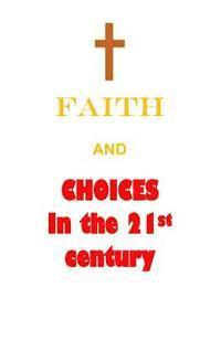 bokomslag Faith and Choices in the 21st Century