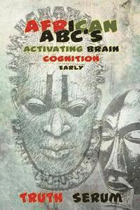bokomslag African ABC's: : Activating Brain Cognition Early