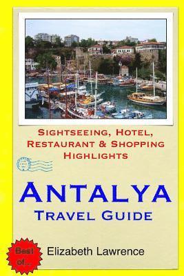 Antalya Travel Guide: Sightseeing, Hotel, Restaurant & Shopping Highlights 1