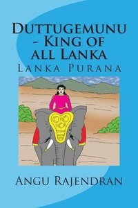 bokomslag Duttugemunu - King of all Lanka: Lanka Purana
