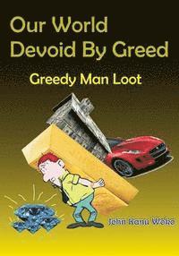 Our World Devoid By Greed: How Much is Enough? 1