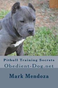 bokomslag Pitbull Training Secrets: Obedient-Dog.net
