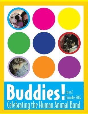 Buddies! magazine, issue 2: Celebrating the Human Animal Bond 1