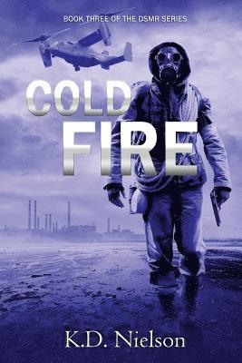 bokomslag Cold Fire: Book Three of the DMSR Series