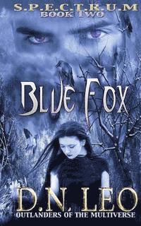 bokomslag Blue Fox (Spectrum Series - Book 2): Outlanders of the Multiverse