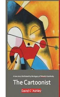 bokomslag The Cartoonist: A love story facilitated by the legacy of Wassily Kandinsky
