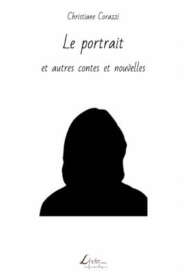 Christiane Corazzi, Livio Editions - Le portrait et autres contes et nouvelles, Häftad. Tillgänglighet: Lägg i varukorg