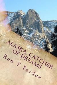 bokomslag Alaska, Catcher of Dreams