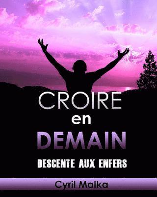 bokomslag Croire en Demain: Descente aux enfers