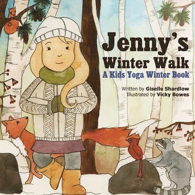 Jenny's Winter Walk: A Kids Yoga Winter Book 1