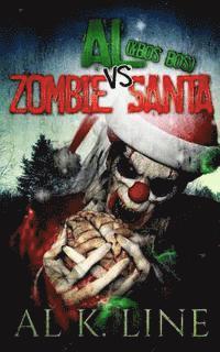 bokomslag Al (& Bos Bos) vs Zombie Santa: (Zombie Botnet)