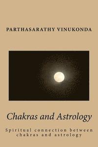 bokomslag Chakras and Astrology: Spiritual connection between chakras and astrology