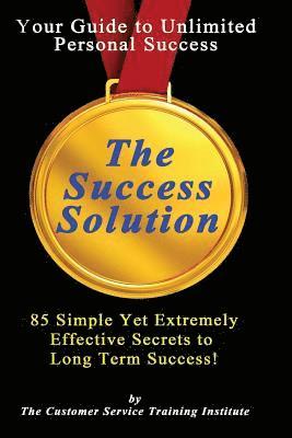 bokomslag The Success Solution: 85 Ways That Bring Long Term Success
