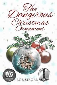 bokomslag The Dangerous Christmas Ornament