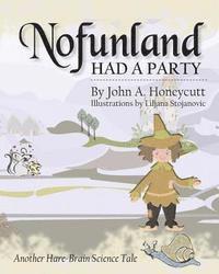 bokomslag Nofunland Had a Party: Another Hare-Brain Science Tale