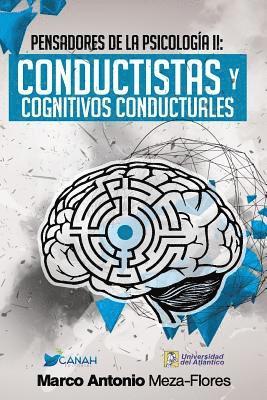 Teóricos de la psicología II: Conductistas y Cognitivos Conductuales 1