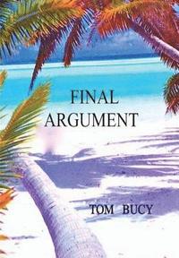 bokomslag Final Argument: An examination into the murder of Mac and Muff Graham on Palmyra Island and subsequent trial of Stephanie Stearns