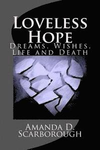 bokomslag Loveless Hope: Dream, Wishes, Life and Death