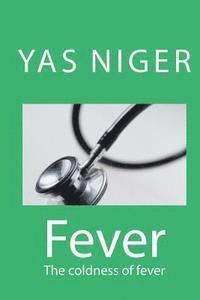 Fever: The coldness of fever 1