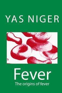 Fever: The origins of fever 1