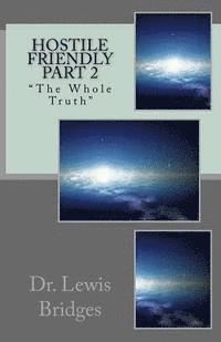bokomslag Hostile Friendly: "The Whole Truth"