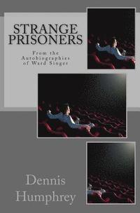 bokomslag Strange Prisoners: From the Autobiographies of Ward Singer