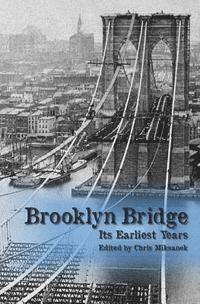 bokomslag The Brooklyn Bridge: Its earliest years