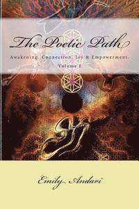 bokomslag The Poetic Path: Awakening. Connection. Joy & Empowerment (Affirmation Workbook Included)