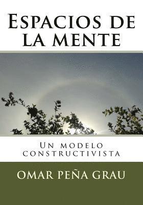 bokomslag Espacios de la mente: Un modelo constructivista