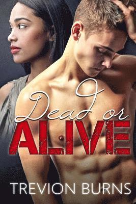 Trevion Burns - Dead or Alive, Häftad. Tillgänglighet: Lägg i varukorg