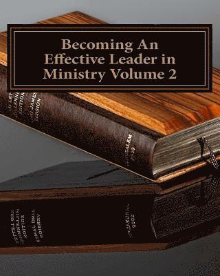 bokomslag Becoming An Effective Leader in Ministry Volume 2