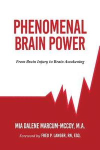 bokomslag Phenomenal Brain Power: From Brain Injury to Brain Awakening