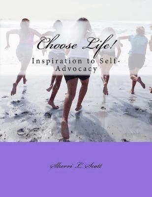 bokomslag Choose Life!: An Inspiration to Self-Advocacy