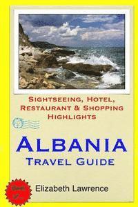 bokomslag Albania Travel Guide: Sightseeing, Hotel, Restaurant & Shopping Highlights