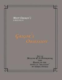bokomslag Grigor's Obsession Screenplay
