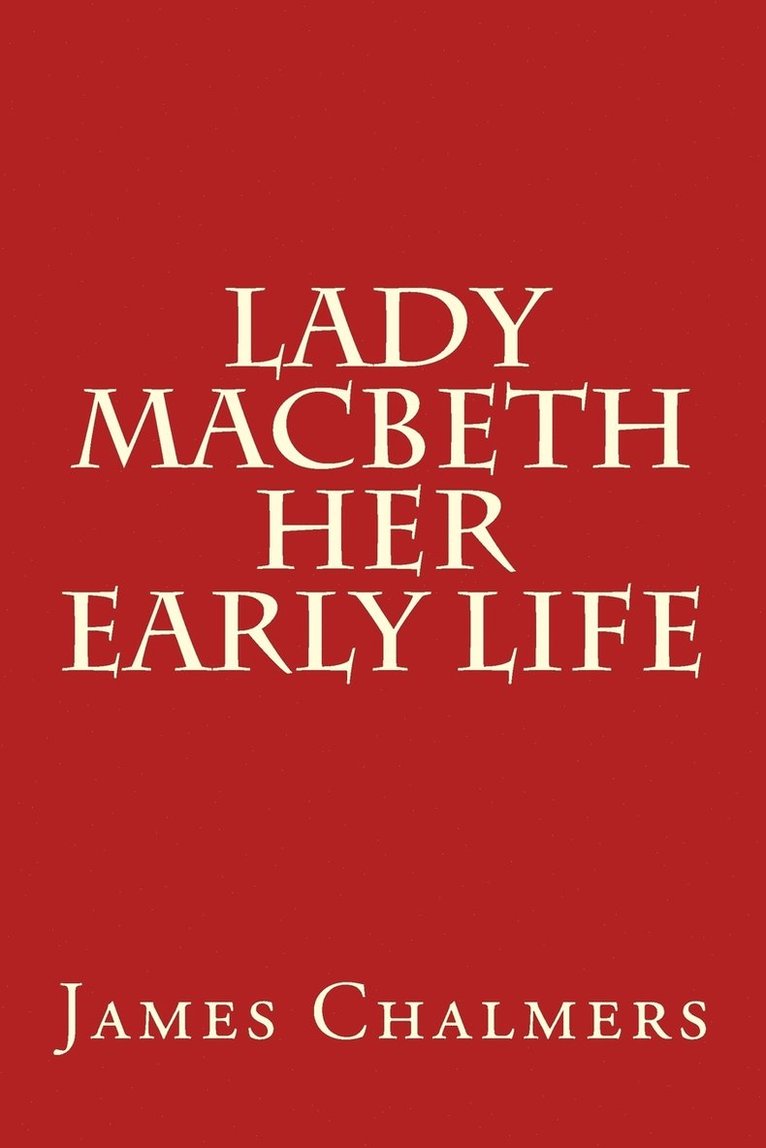 Lady Macbeth - Her Early Life 1