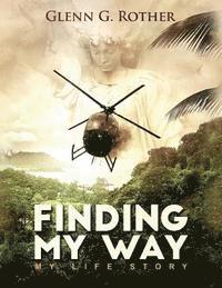 Finding My Way: My Life Story 1