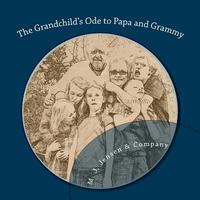 bokomslag The Grandchild's Ode to Papa and Grammy
