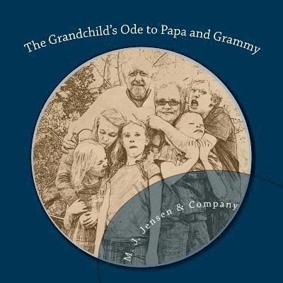 The Grandchild's Ode to Papa and Grammy 1