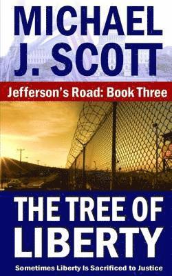 Michael J. Scott - The Tree of Liberty, Häftad