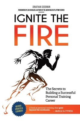 Ignite the Fire: The Secrets to Building a Successful Personal Training Career 1