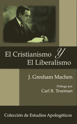El Cristianismo y El Liberalismo 1