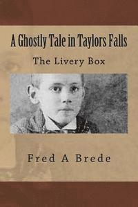 bokomslag A Ghostly Tale in Taylors Falls: The Livery Box