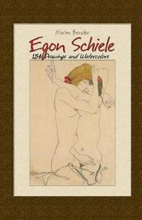 bokomslag Egon Schiele: 154 Drawings and Watercolors