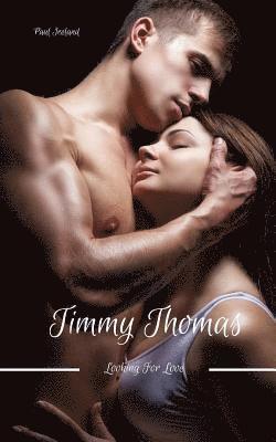 Timmy Thomas: Looking for Love 1