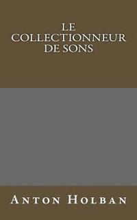 bokomslag Le Collectionneur de sons