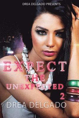 Drea Delgado - Expect The Unexpected 2, Häftad