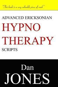 Dan Jones - Advanced Ericksonian Hypnotherapy Scripts, Häftad