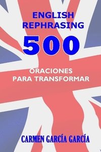 bokomslag English rephrasing: 500 oraciones en inglés para transformar